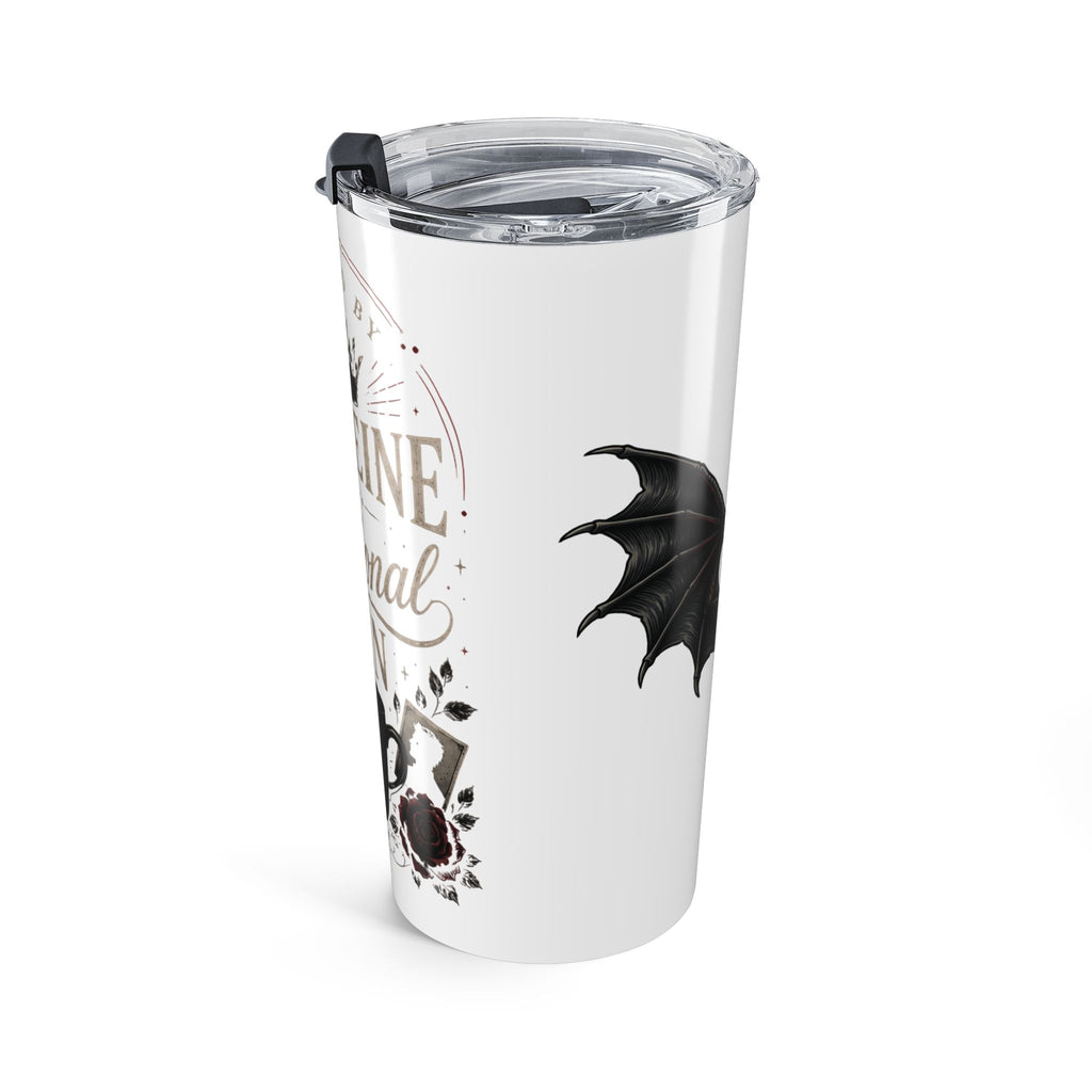 20oz Tumbler — Fueled by Caffeine & Fictional Men