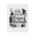 "You Had Me at Trigger Warning" (30x40)"   (50x60)"   (60x80)"