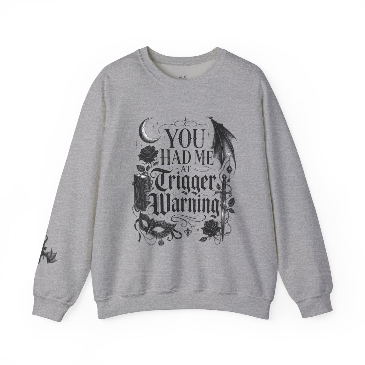 Crewneck Sweatshirt — "You Had Me at Trigger Warning" Gothic Bat Floral Design