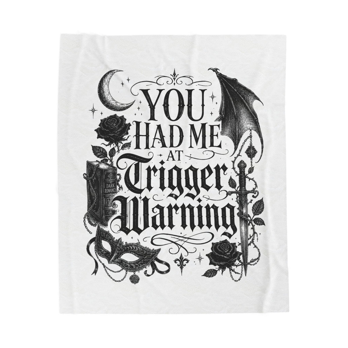 "You Had Me at Trigger Warning" (30x40)"   (50x60)"   (60x80)"