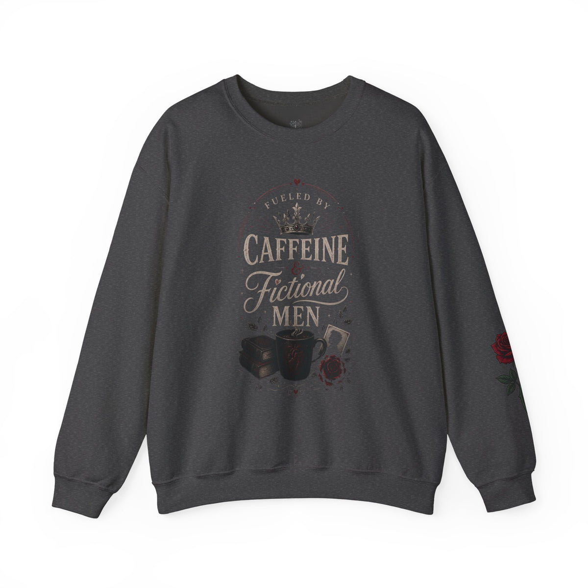 Fueled By Caffeine and Fictional Men Crewneck Sweatshirt