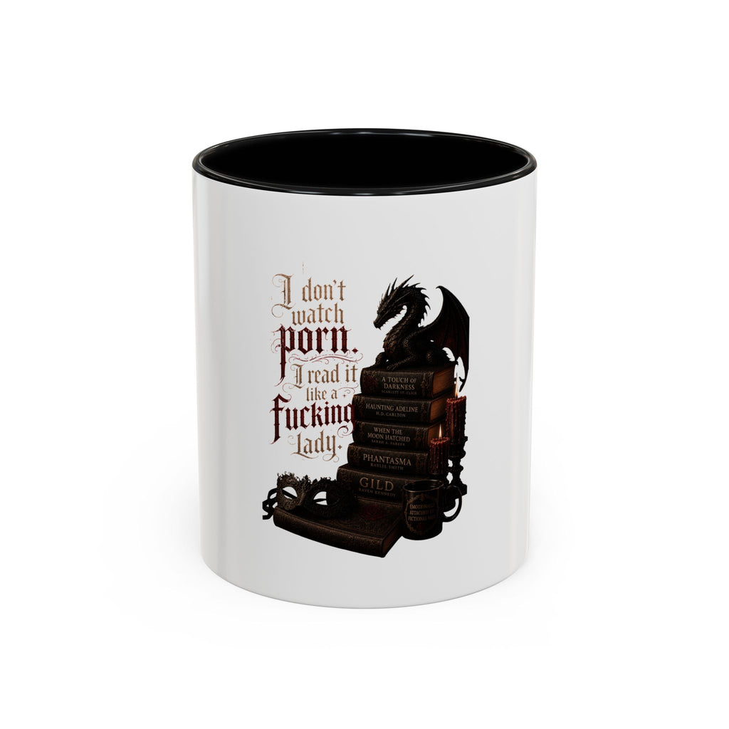 "I Don't Watch Porn, I Read It Like a Fucking Lady" Mug