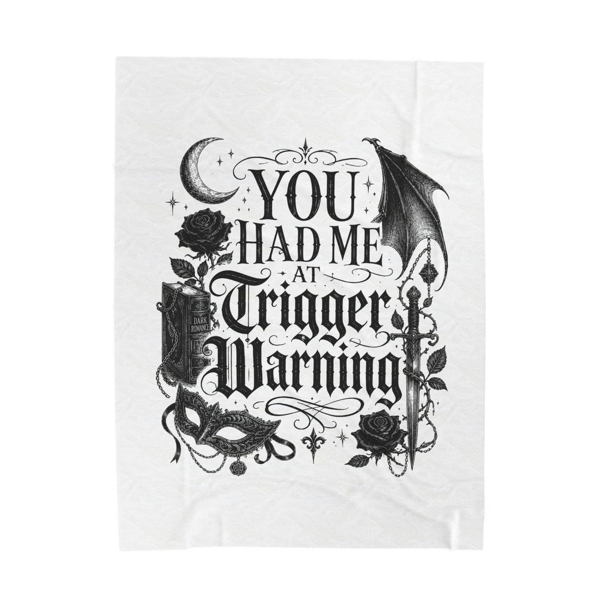 "You Had Me at Trigger Warning" (30x40)"   (50x60)"   (60x80)"