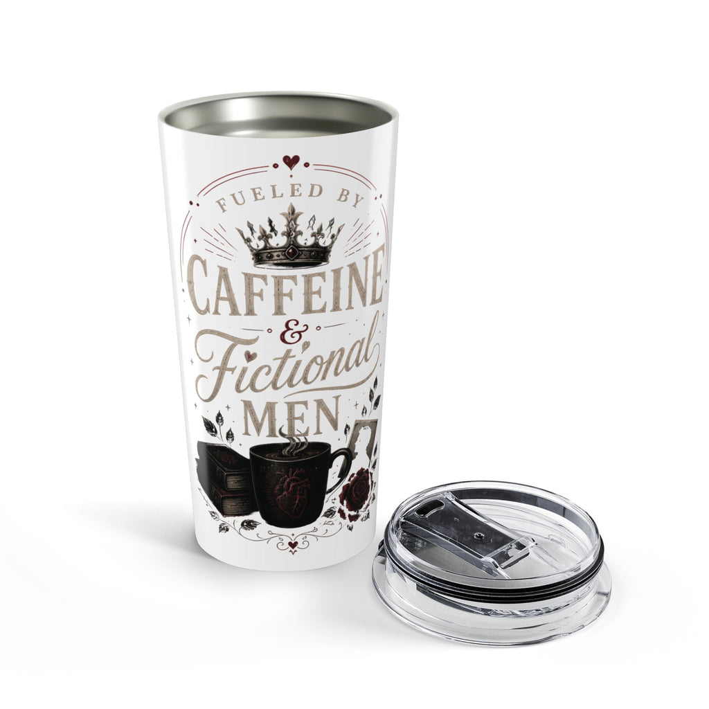 20oz Tumbler — Fueled by Caffeine & Fictional Men